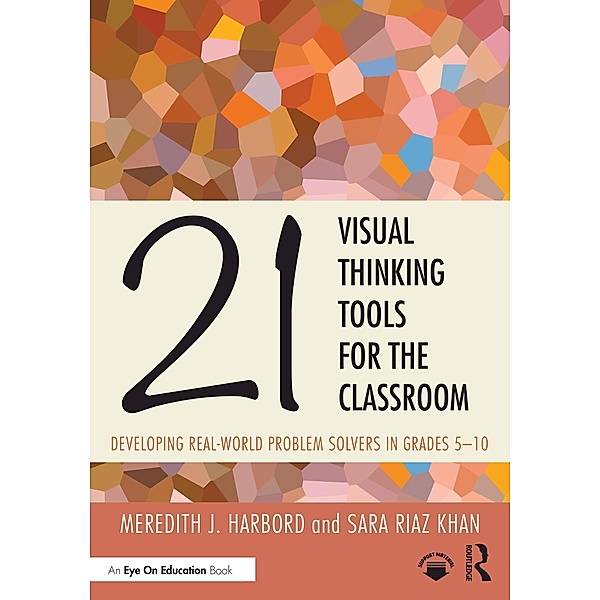 21 Visual Thinking Tools for the Classroom, Meredith J. Harbord, Sara Riaz Khan