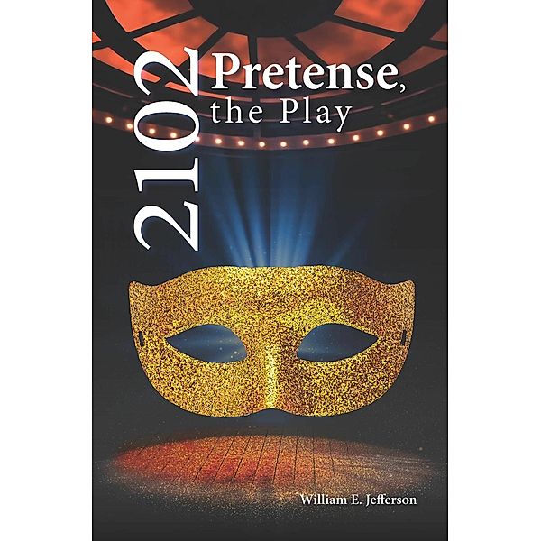 2102 Pretense, the Play, William E. Jefferson