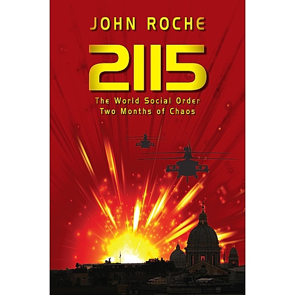2115 The World Social Order, Two Months of Chaos, John Roche