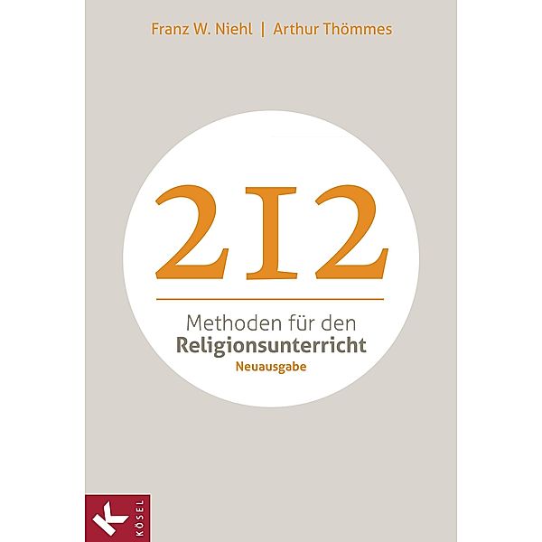 212 Methoden für den Religionsunterricht, Franz W. Niehl, Arthur Thömmes