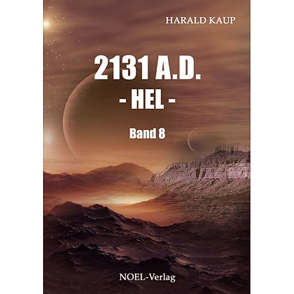 2131 A.D. - Hel -, Harald Kaup