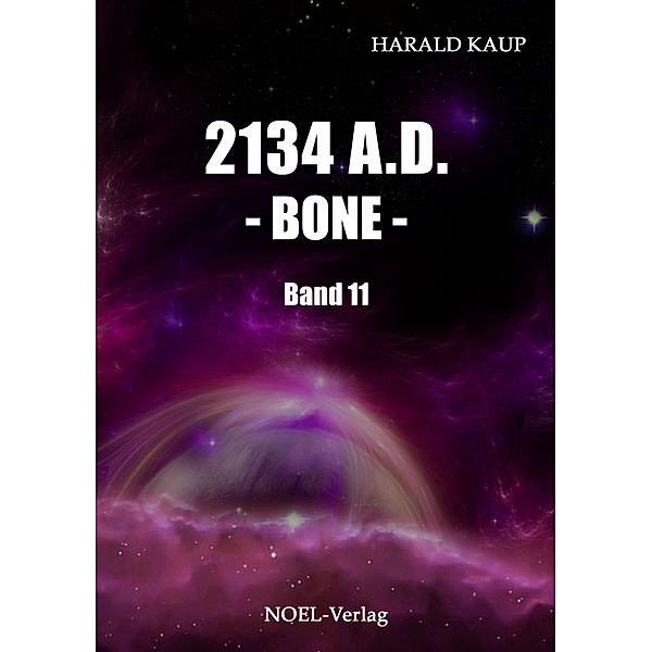 2134 A.D. - Bone -, Harald Kaup