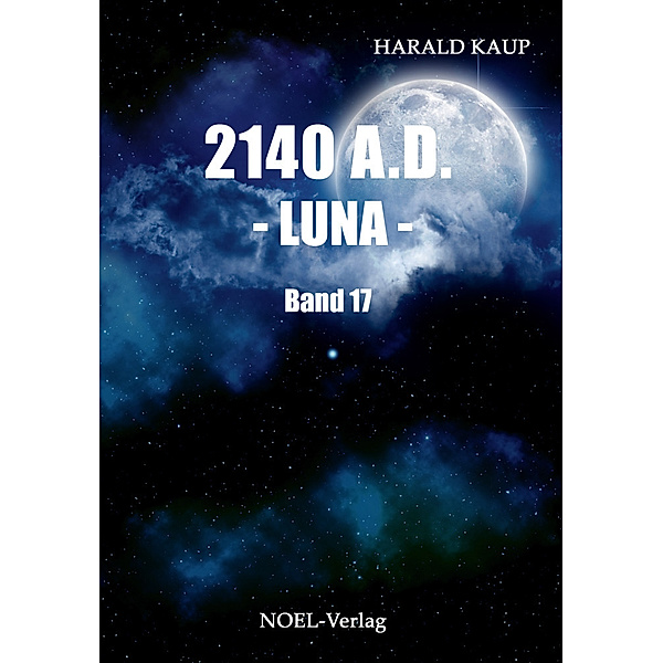 2140 A.D. - Luna -, Harald Kaup