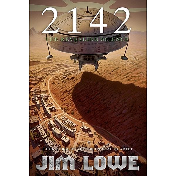 2142 - The Revealing Science (Green Deal Quartet, #3) / Green Deal Quartet, Jim Lowe