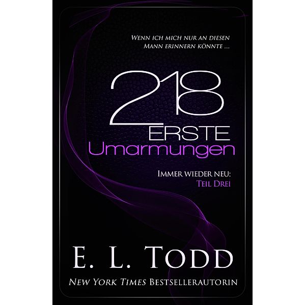 218 Erste Umarmungen / Erste, E. L. Todd