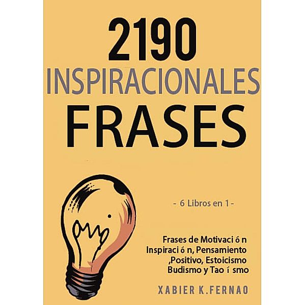 2190 Frases Inspiracionales, Xabier K. Fernao