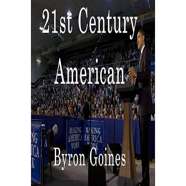 21st Century American, Byron Goines