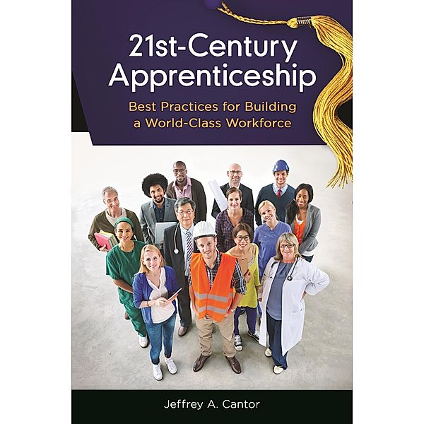 21st-Century Apprenticeship, Jeffrey A. Cantor