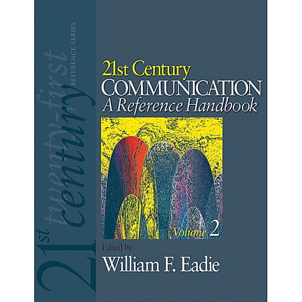 21st Century Communication: A Reference Handbook