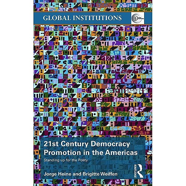 21st Century Democracy Promotion in the Americas, Jorge Heine, Brigitte Weiffen