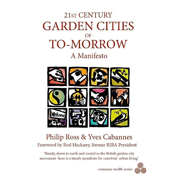 21st Century Garden Cities of to-Morrow / Common Wealth, Philip Ross