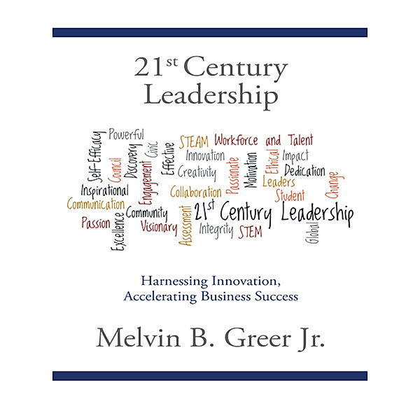 21St Century Leadership, Melvin B. Greer Jr.