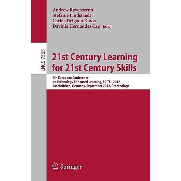 21st Century Learning for 21st Century Skills / Lecture Notes in Computer Science Bd.7563
