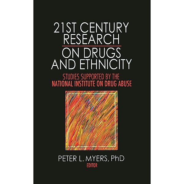21st Century Research on Drugs and Ethnicity, Peter L. Myers