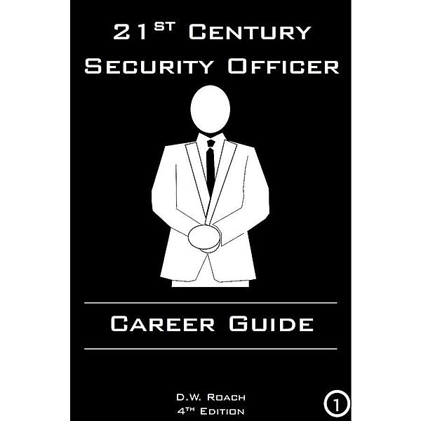 21st Century Security Officer - Career Guide, D. W. Roach