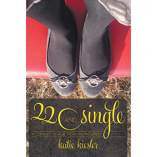 22 and Single, Katie Kiesler