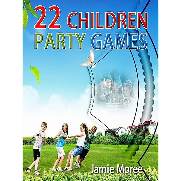 22 Children Party Games, Jamie Moree