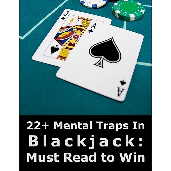 22+ Mental Traps In Blackjack: Must Read to Win, Minh B. K.