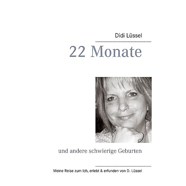 22 Monate, Didi Lüssel