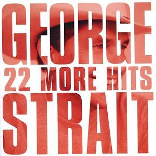22 More Hits, George Strait