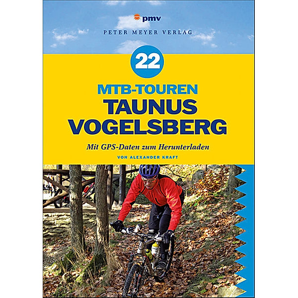 22 MTB-Touren Taunus, Vogelsberg, Alexander Kraft