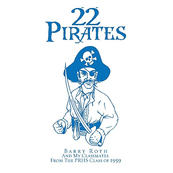 22 Pirates, Barry Roth
