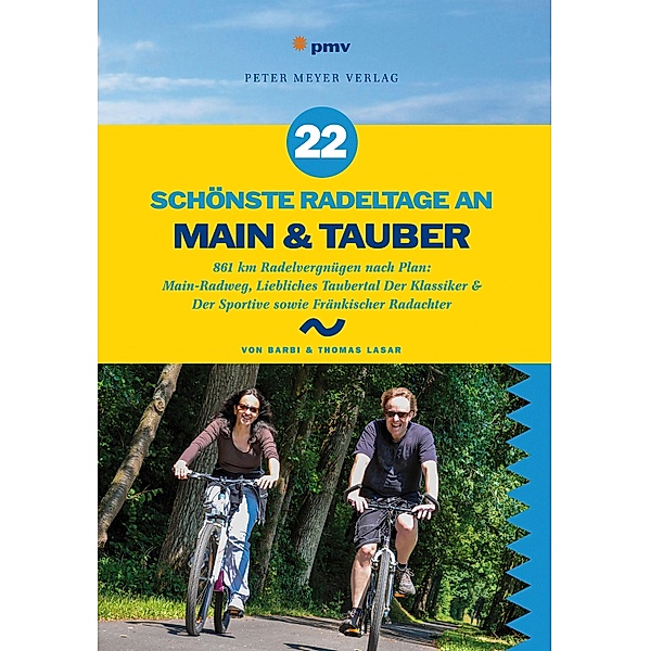 22 schönste Radeltage an Main & Tauber, Barbi Lasar, Thomas Lasar