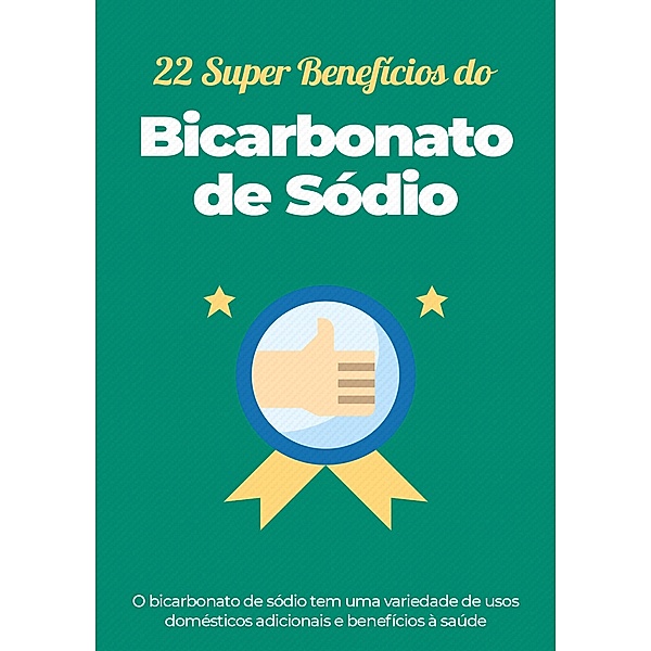 22 Super Benefícios do Bicarbonato de Sódio / 1, Comnutrii