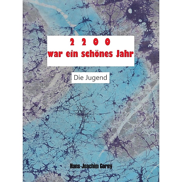 2200 war ein schönes Jahr, Hans-Joachim Gorny