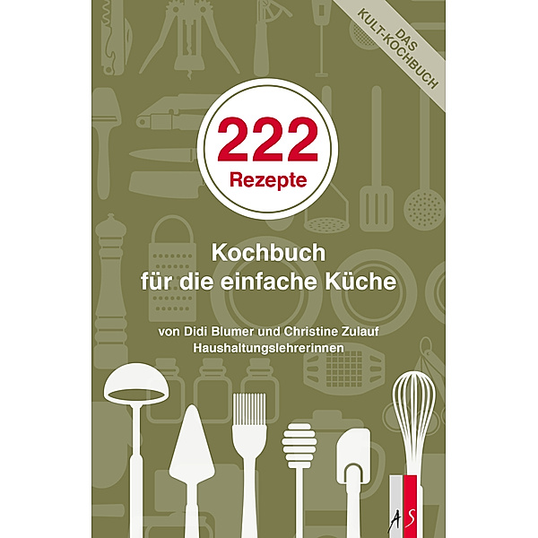 222 Rezepte, Christine Zulauf Didi Blumer