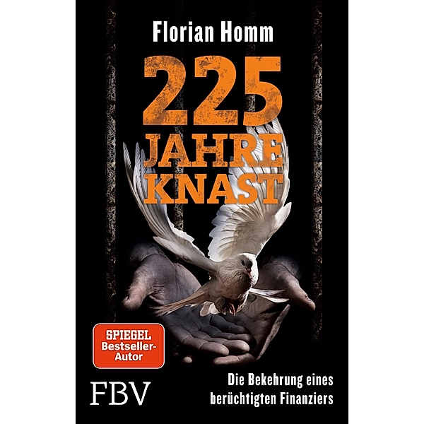 225 Jahre Knast, Florian Homm