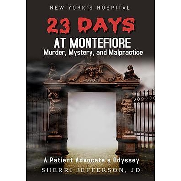 23 Days At Montefiore / SJP Press, Sherri Jefferson