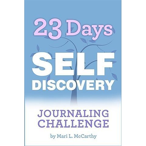 23 Days Self-Discovery Journaling Challenge, Mari L. McCarthy
