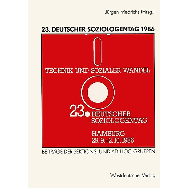 23. Deutscher Soziologentag 1986, Jürgen Friedrichs