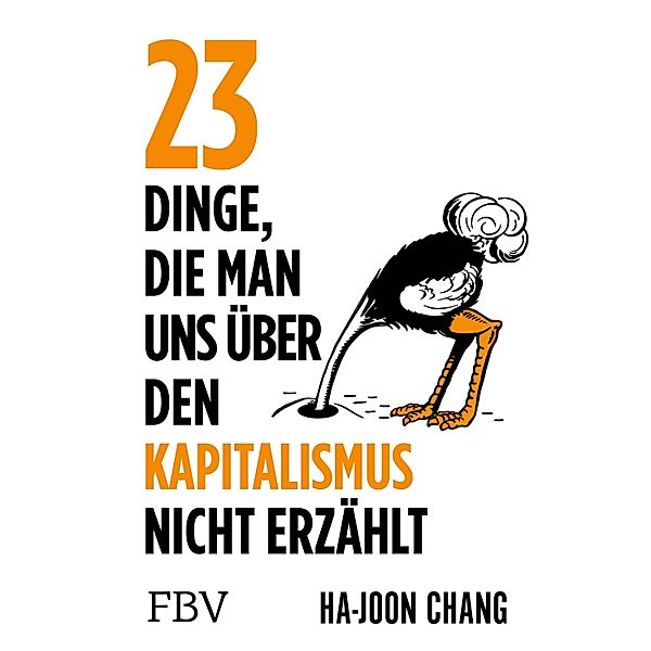 23 Dinge, die man uns über den Kapitalismus nicht erzählt, Ha-Joon Chang