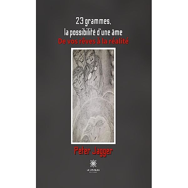 23 grammes, la possibilité d'une âme, Peter Jagger