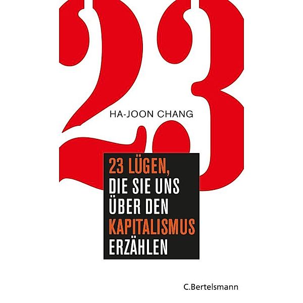 23 Lügen, die sie uns über den Kapitalismus erzählen, Ha-Joon Chang