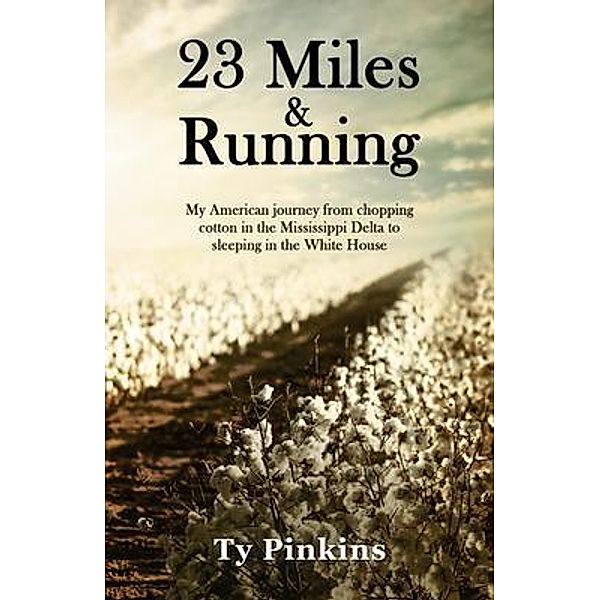 23 Miles and Running / New Degree Press, Ty Pinkins