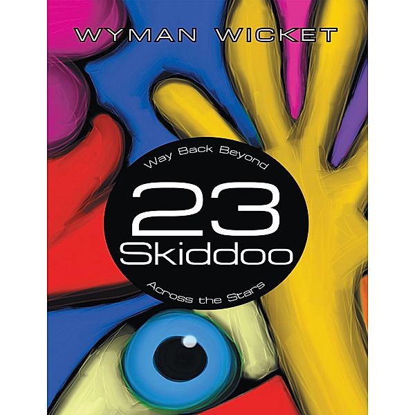 23 Skiddoo: Way Back Beyond Across the Stars, Wyman Wicket