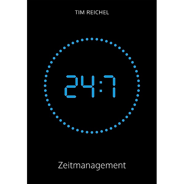 24/7-Zeitmanagement, Tim Reichel