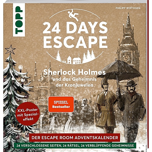 24 DAYS ESCAPE - Das Escape Room Adventskalenderbuch! Sherlock Holmes und das Geheimnis der Kronjuwelen. SPIEGEL Bestsel, Philipp Wirthgen