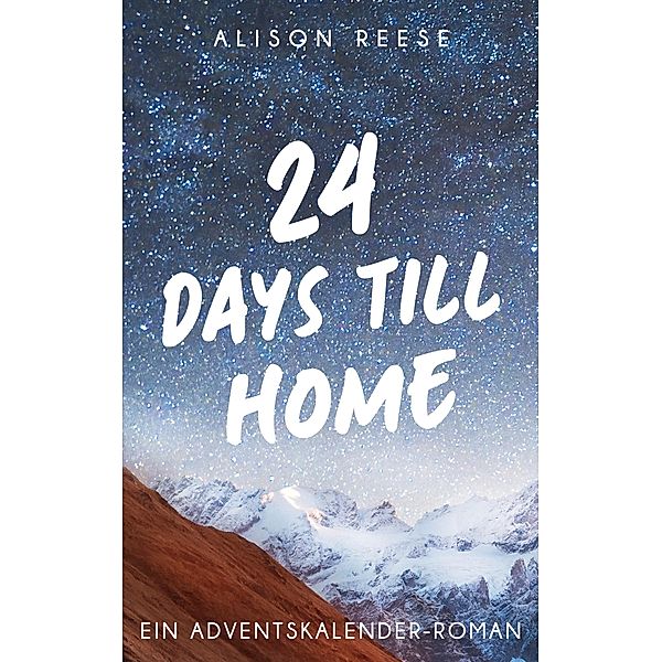 24 Days till Home / Sugar Hill, Alison Reese