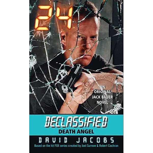 24 Declassified: Death Angel / 24 Declassified, David Jacobs