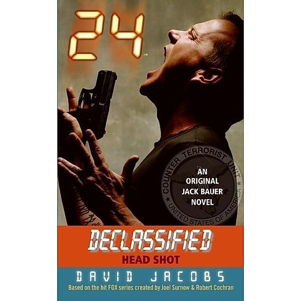 24 Declassified: Head Shot / 24 Declassified, David Jacobs