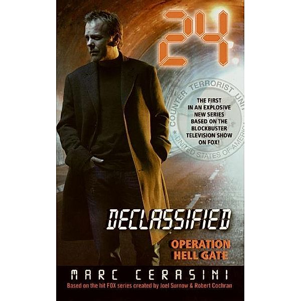 24 Declassified: Operation Hell Gate / 24 Declassified, Marc Cerasini