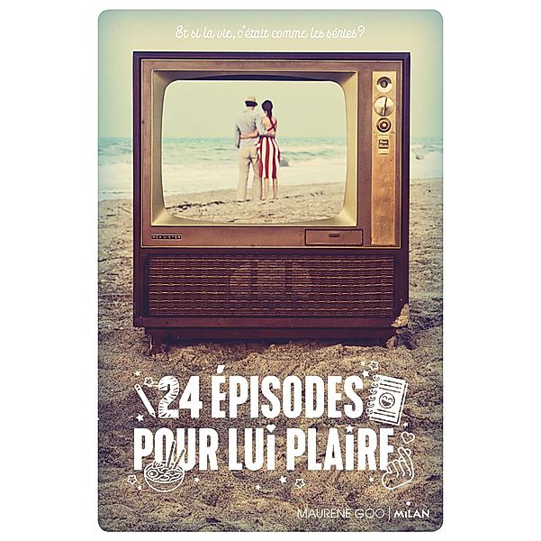 24 épisodes pour lui plaire / Littérature ado, Maurene Goo