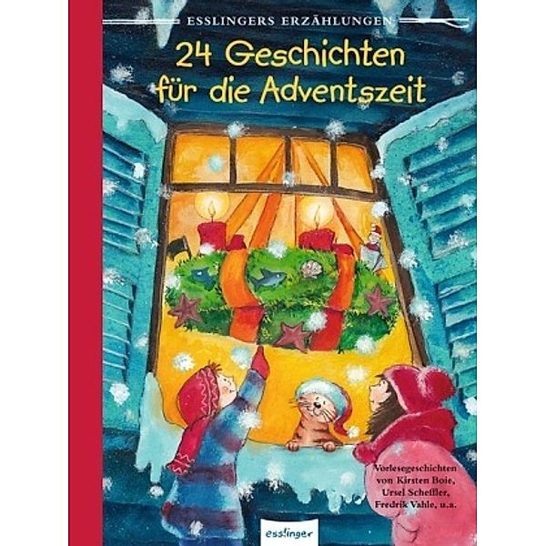 24 Geschichten für die Adventszeit, Kirsten Boie, Luise Holthausen, Janosch, Ingrid Uebe, Ulrike Sauerhöfer, Ursel Scheffler