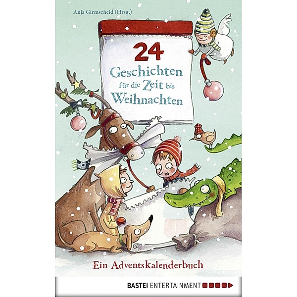 24 Geschichten für die Zeit bis Weihnachten - Ein Adventskalenderbuch / Boje digital ebook