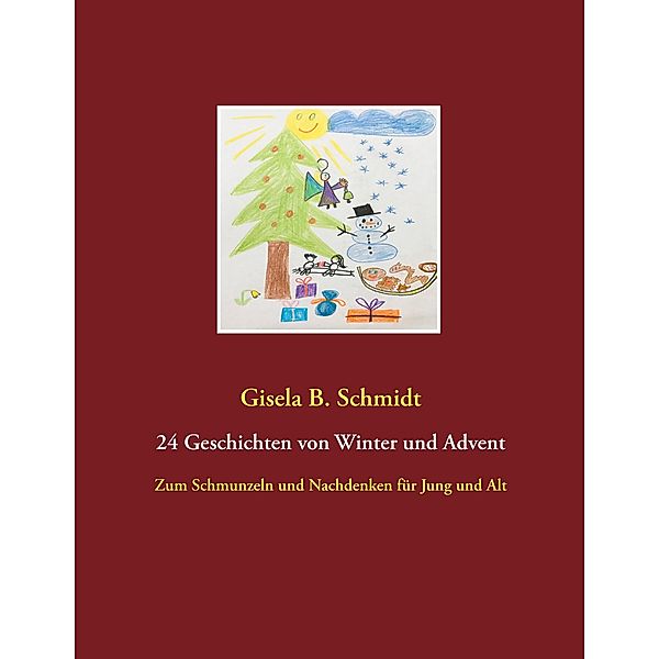 24 Geschichten von Winter und Advent, Gisela B. Schmidt