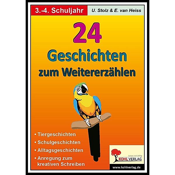 24 Geschichten zum Weitererzählen / Grundschule, Ulrike Stolz, Erich van Heiss